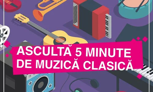 „Ascultă 5 minute de muzică clasică”, între 1 31 octombrie, în spații neconvenționale din întreaga țară  jpeg