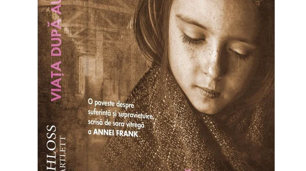 Viața după Auschwitz O poveste despre suferință și supraviețuire, scrisă de sora vitregă a ANNEI FRANK jpeg