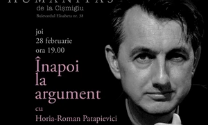 Înapoi la argument cu Horia Roman Patapievici jpeg