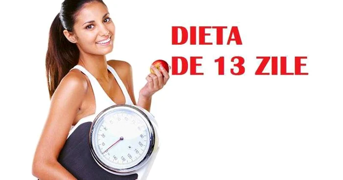 Dieta de 13 zile. Slăbeşti 10 kg în două săptămâni