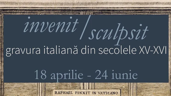 S a deschis expoziția „Invenit / sculpsit  Gravura italiană din secolele XV XVI” jpeg