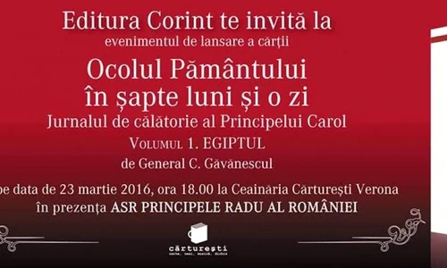 Vă invităm la evenimentul de lansare a cărții "Ocolul Pământului în șapte luni și o zi  Jurnalul de călătorie al Principelui Carol" jpeg