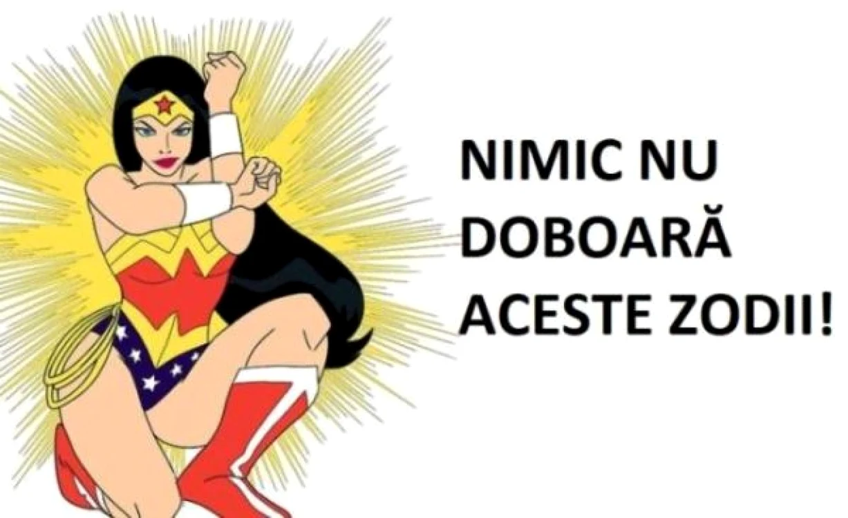 Cele mai puternice zodii! Nu le înfrânge nimeni şi te ajută şi pe tine să cunoşti măreţia