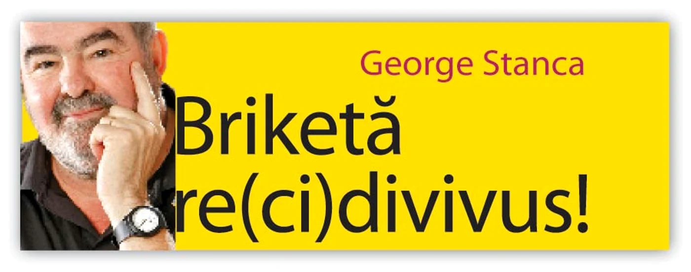 Briketă  re(ci)divivus!