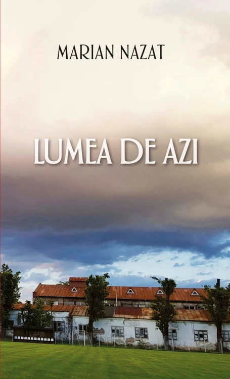 Lumea de azi_ Marian Nazat