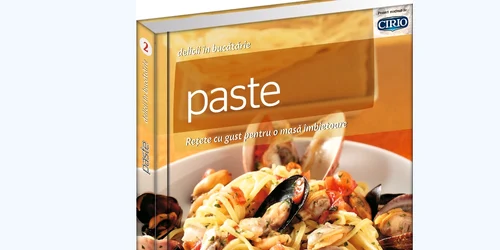 „Paste“, un nou volum din colecția Delicii în bucătărie