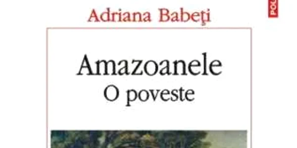 amazoanele adriana babeti