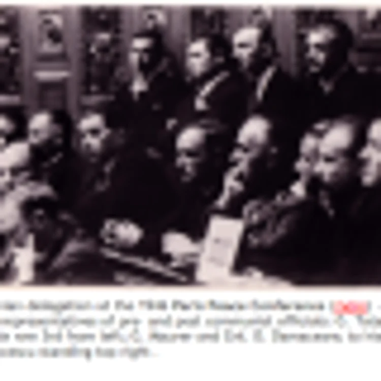 Delegaţia română de la Conferinţa de pace de la Paris 1946 Sursa Arhiva familiei Dimăncescu