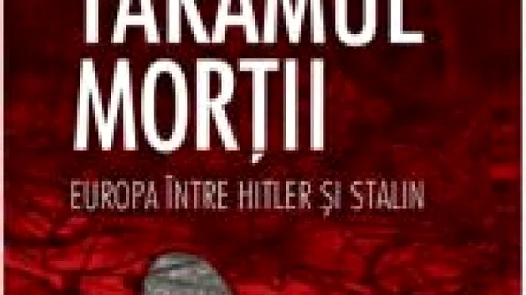 A apărut volumul Tărâmul morţii Europa între Hitler şi Stalin jpeg