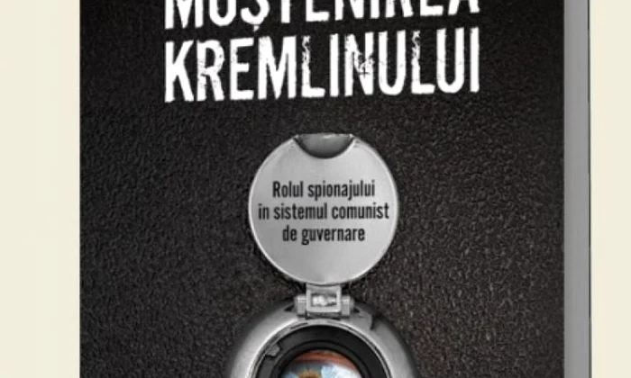 Moştenirea Kremlinului  Rolul spionajului în sistemul comunist de guvernare jpeg