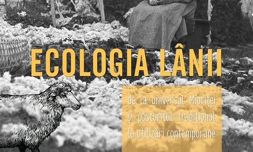 Vernisajul expoziției „Ecologia Lânii – de la universul Mioriței și păstoritul tradițional la utilizări contemporane”