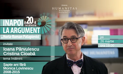 Înapoi la argument cu Horia Roman Patapievici, un dialog despre Monica Lovinescu jpeg