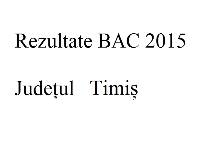 Edu.ro Rezultate Bacalaureat 2015 Timișfoto: click.ro