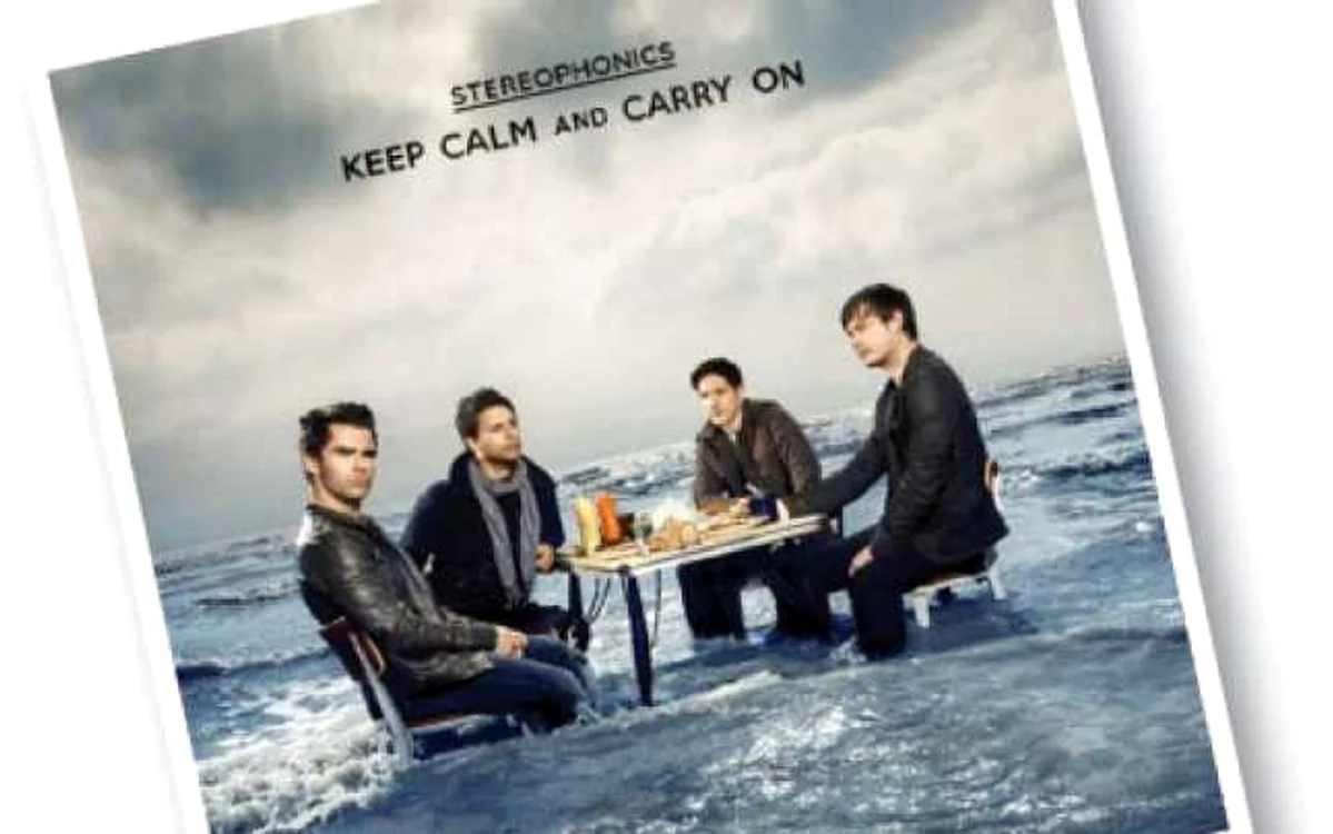 „Keep Calm and Carry On” Stereophonics
