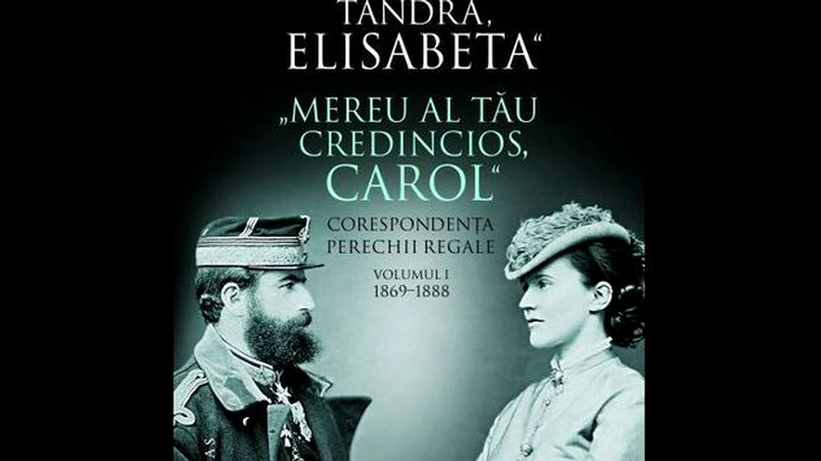 AVANPREMIERĂ Humanitas: „Cu iubire tandră, Elisabeta“  „Mereu al tău credincios, Carol“ jpeg