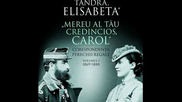 AVANPREMIERĂ Humanitas: „Cu iubire tandră, Elisabeta“ „Mereu al tău credincios, Carol“ jpeg