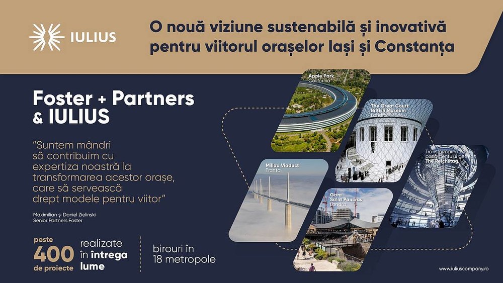 Premieră în România. Colaborare internaţională pentru viitorul oraşelor: Foster + Partners,  unul dintre liderii mondiali ai arhitecturii contemporane, proiectează dezvoltările IULIUS de  la Constanţa şi Iaşi 