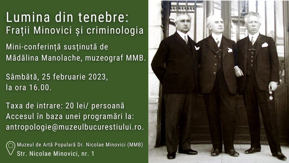„Lumina din tenebre: Frații Minovici și criminologia”, o nouă mini-conferință la Muzeul Nicolae Minovici