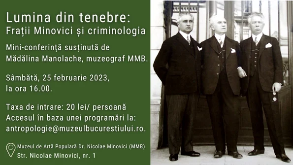 „Lumina din tenebre: Frații Minovici și criminologia”, o nouă mini-conferință la Muzeul Nicolae Minovici