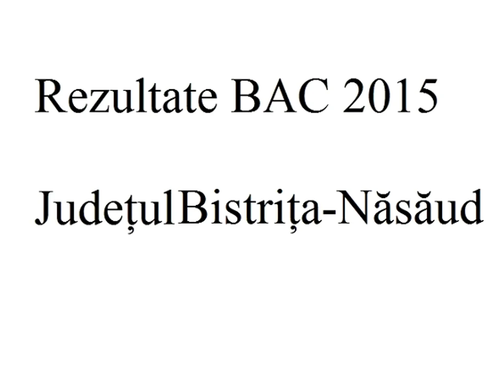 Edu.ro Rezultate Bacalaureat 2015 Bistrița Năsăud