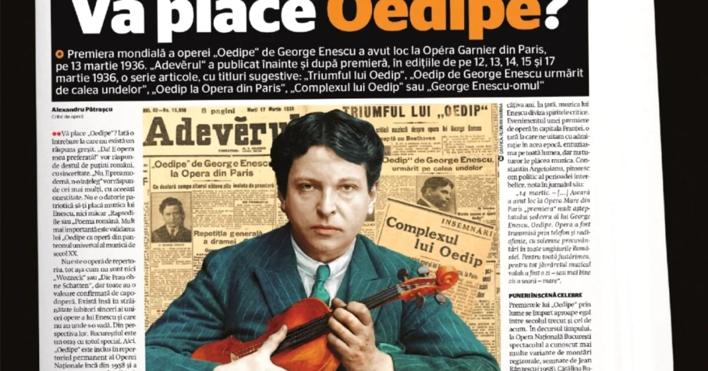 Premiera operei  "Oedipe", de George Enescu, de la Paris,  a fost reflectată în numeroase ediţii din "Adeverul" din 1936
