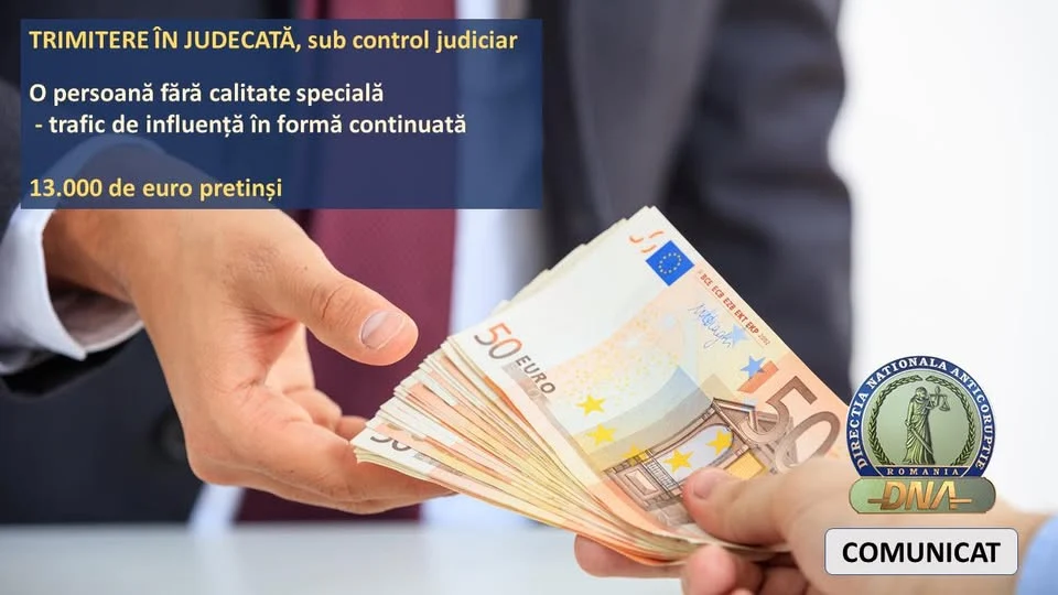 Un bărbat a cerut 13.000 de euro pretinzând că va influenţa poliţişti şi magistrați pentru o soluţie „favorabilă”