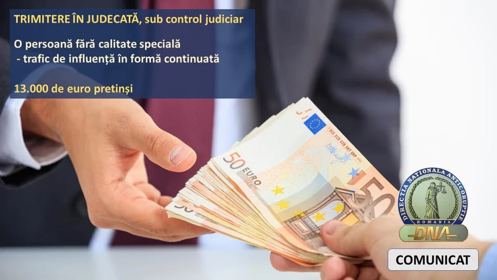 Un bărbat a cerut 13.000 de euro pretinzând că va influenţa poliţişti şi magistrați pentru o soluţie „favorabilă”