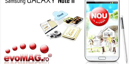 evoMAG.ro  - smartphone-ul Samsung Galaxy Note II
