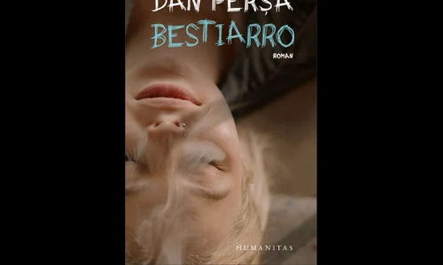 Carte nouă la Humanitas: „Bestiarro” de Dan Perșa jpeg
