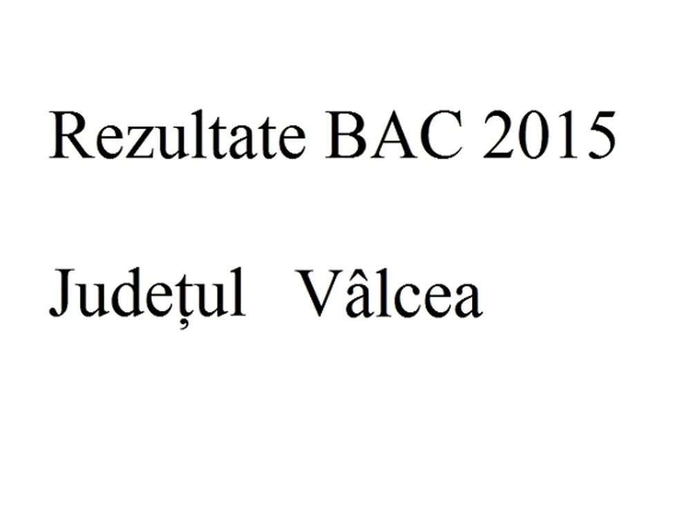 Edu.ro Rezultate Bacalaureat 2015 Vâlcea