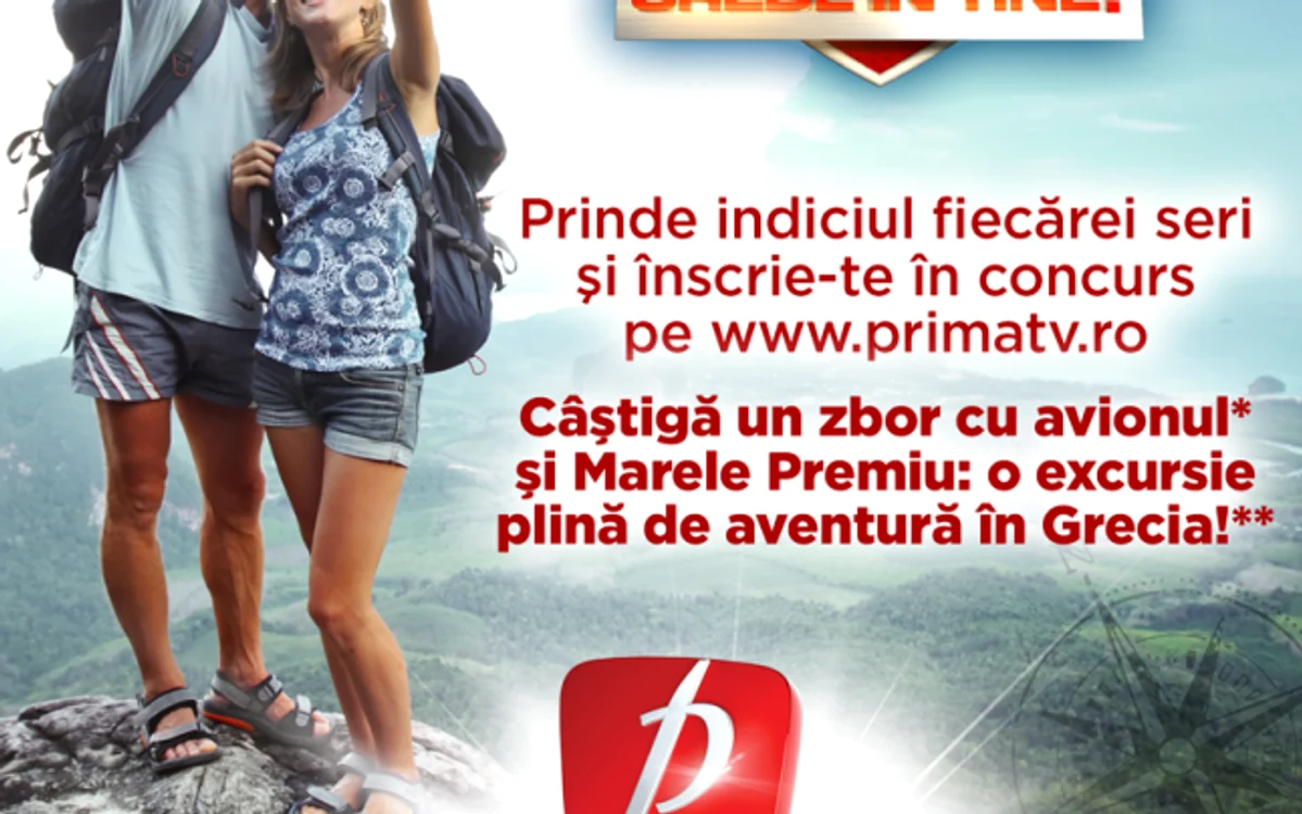 Prima TV demarează campania  „Crede în aventură, Crede în tine“ FOTO Prima TV