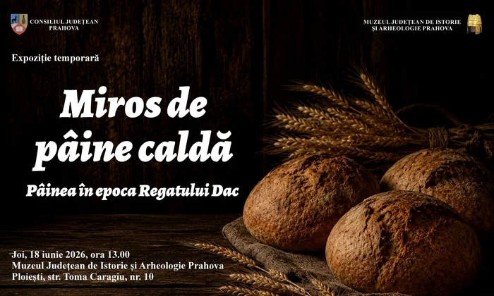 „Miros de pâine caldă – Pâinea în epoca regatului dac”, o incursiune în viața de zi cu zi a comunităților dacice