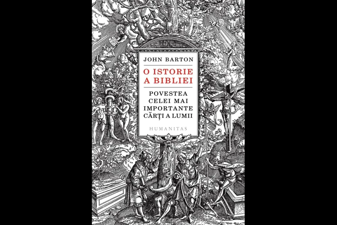 Carte nouă la Humanitas: „O istorie a Bibliei  Povestea celei mai importante cărți a lumii” de John Barton jpeg