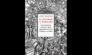 Carte nouă la Humanitas: „O istorie a Bibliei Povestea celei mai importante cărți a lumii” de John Barton jpeg