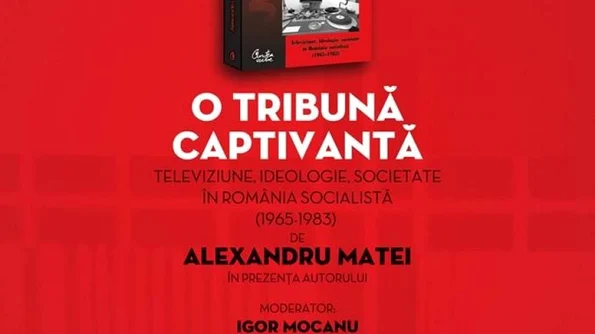 O tribună captivantă Televiziune, ideologie, societate în România socialistă (1965 1983) jpeg