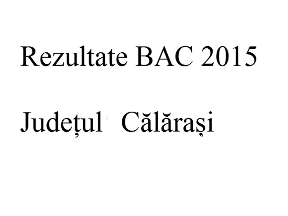 Edu.ro Rezultate Bacalaureat 2015 Călărași