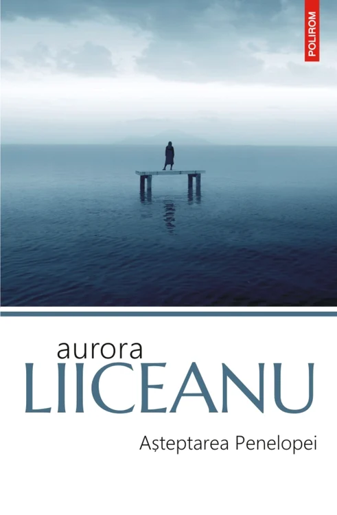 Asteptarea Penelopei carte Aurora Liiceanu