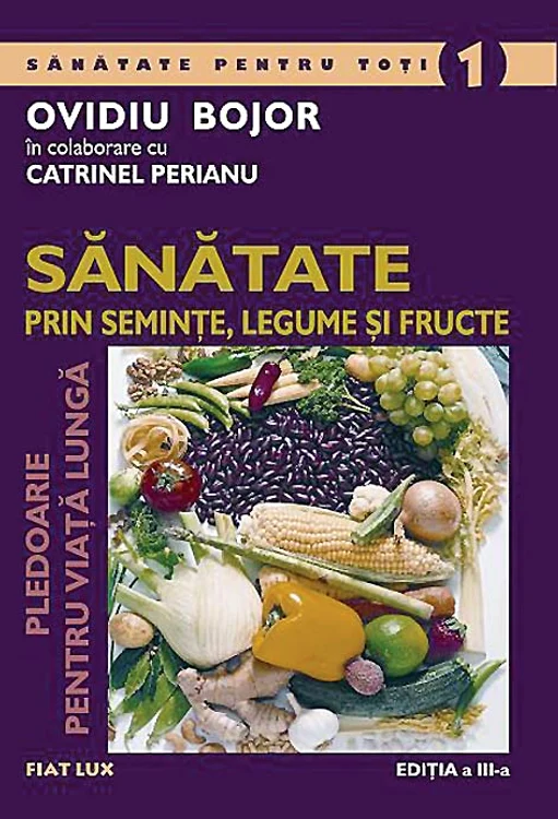 Sănătate prin seminţe, legume şi fructe