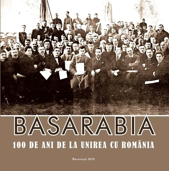 Catalogul expoziției „Basarabia – 100 de ani de la unirea cu România”