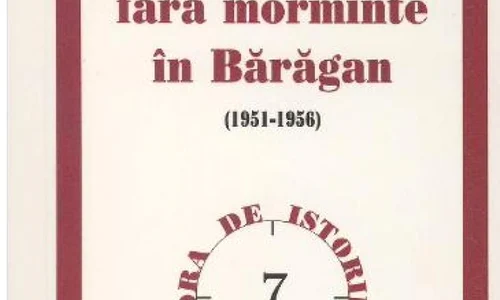 Morţi fără morminte   o nouă carte despre deportările din Bărăgan jpeg