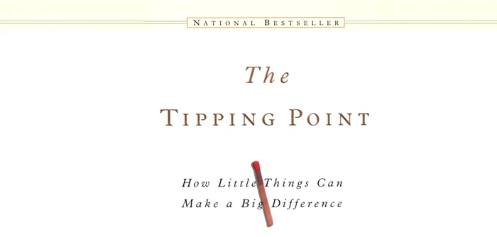 Malcolm Gladwell: The Tipping Point - How Little Things Can Make a Big Difference (2001)