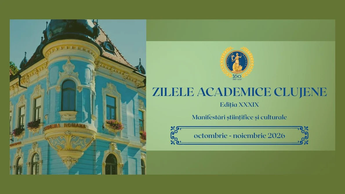 Zilele Academice Clujene, ediția XXXIX. Sub semnul celor 160 de ani de la fondarea Academiei Române 