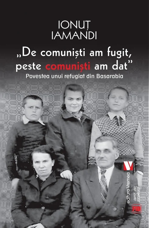 Volumul "De comunişti am fugit, peste comunişti am dat" a apărut în colecţia Fapte, Idei, Documente