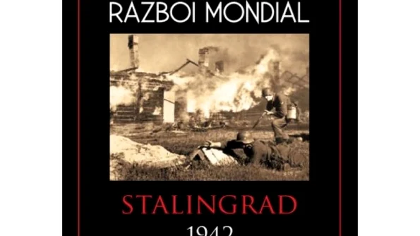 Câștigă cu Historia și Editura Litera o carte deosebită: «Al Doilea Război Mondial  Stalingrad 1942» jpeg