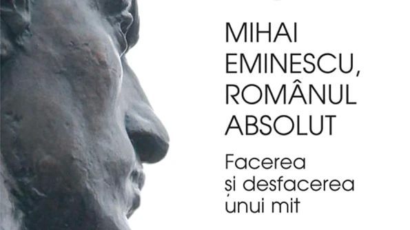 Mihai Eminescu, românul absolut: o nouă apariție editorială semnată de L Boia jpeg
