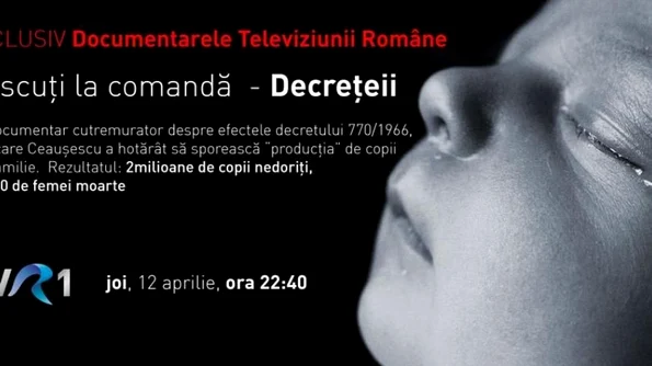 Documentar „Născuţi la comandă Decreţeii” jpeg