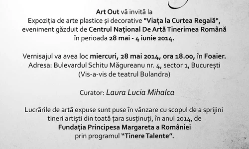 Art Out vă invită la vernisajul expoziţiei de arte plastice şi decorative“Viaţa la Curtea Regală” jpeg