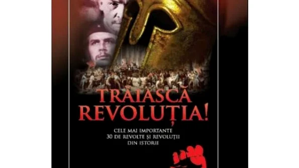 Câștigă cu Historia și Editura Litera o carte deosebită: «Trăiască revoluția!» jpeg