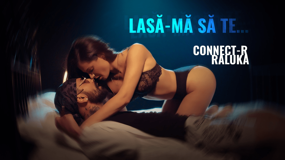 Connect-R și Raluka, scene fierbinți în noul videoclip: „Există o chimie între noi doi”