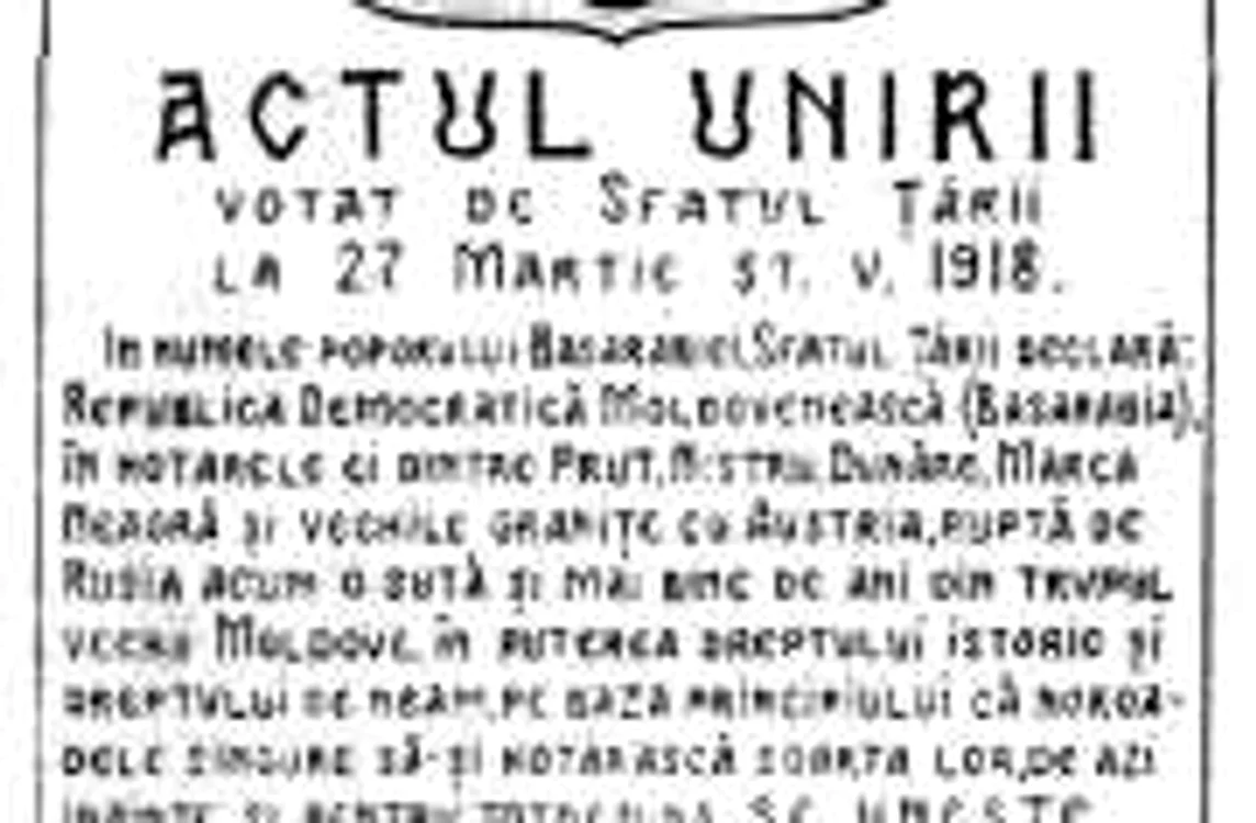 Actul Unirii Basarabiei cu Ţara, emis de către Sfatul Ţării la 27 martie 1918